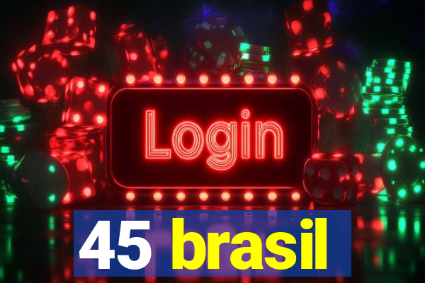 45 brasil